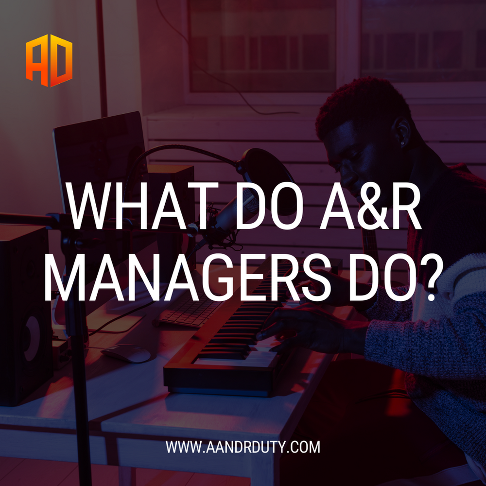 WHAT IS THE ROLE OF A&R